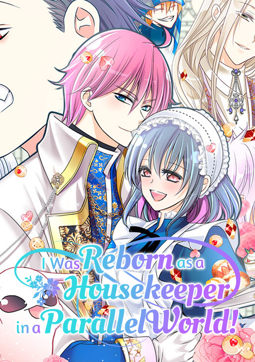 I was Reborn as a Housekeeper in a Parallel World! [Official]